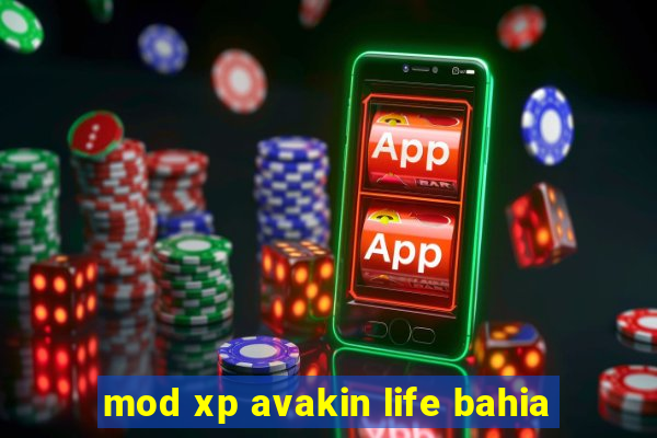 mod xp avakin life bahia